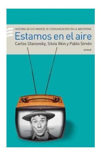 Estamos En El Aire, De Ulanovsky Carlos., Vol. 1. Editorial Emece, Tapa Blanda En Español