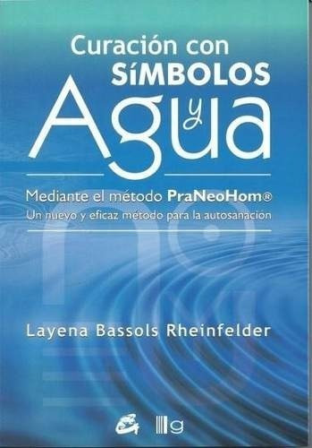 Curacion Con Simbolos Y Agua - Layena Bassols