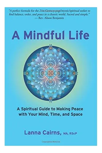 Libro: Una Vida Consciente: Una Guía Espiritual Para Hacer L