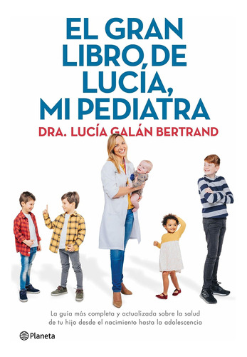 El Gran Libro De Lucia Mi Pediatra - Lucía Galan