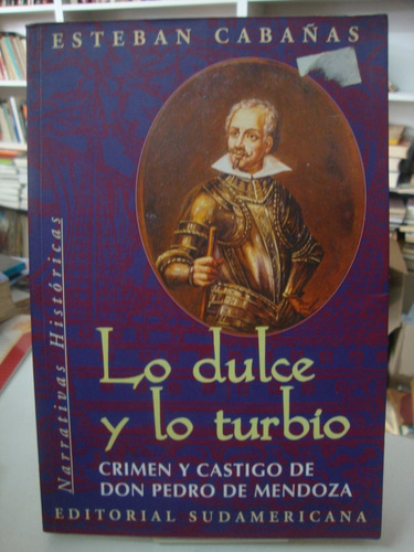 Lo Dulce Y Lo Turbio - Esteban Cabañas