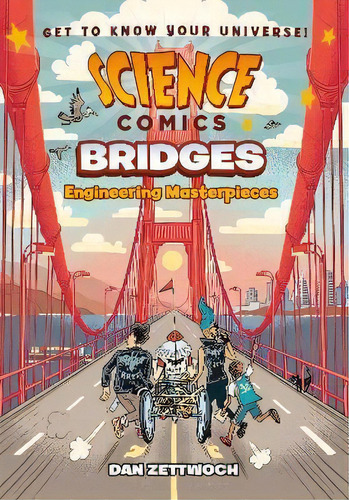 Science Comics: Bridges : Engineering Masterpieces, De Dan Zettwoch. Editorial Roaring Brook Press, Tapa Blanda En Inglés