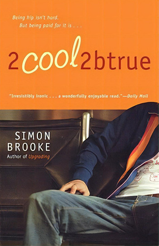 2cool2btrue, De Brooke, Simon. Editorial Downtown Pr, Tapa Blanda En Inglés
