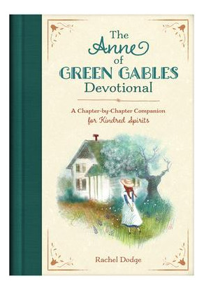 Libro The Anne Of Green Gables Devotional : A Chapter-by-...