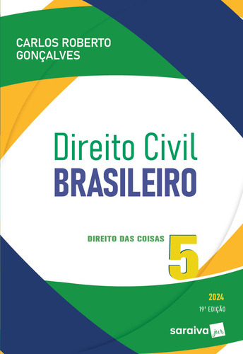 Direito Civil Brasileiro: Direito Das Coisas - Vol 5 - 19ª 