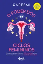 Comprar O Poder Dos Ciclos Femininos As Respostas Para Entender Seu Ciclo Menstrual, Altos E Baixos Emocionais E Fazer Uma Revolução Dentro De Si