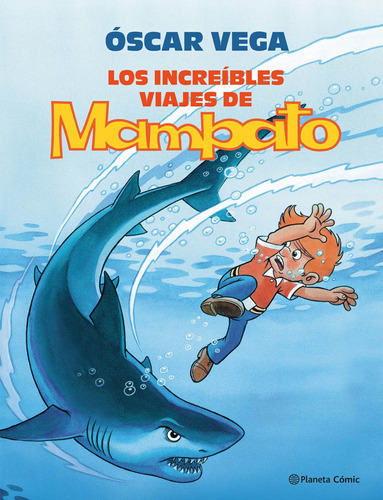 Libro Los Increíbles Viajes De Mampato - Óscar Vega