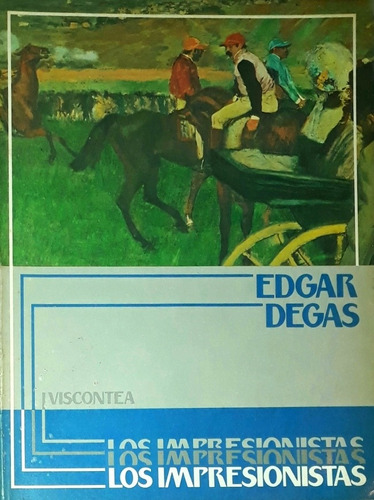 1 Livro Los Impressionistas Edgar Degas Brizi 1982 Viscontea