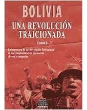 Bolivia 2003-2008 Una Revolucion Traicionada  T 1