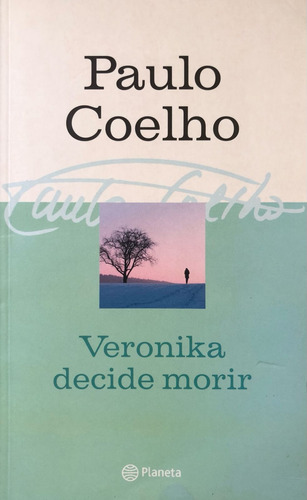 Veronika Decide Morir. Paulo Coelho.