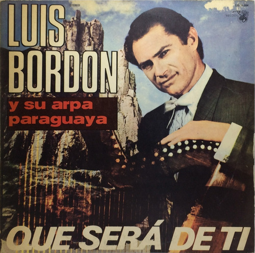 Vinilo Luis Bordon Y Su Arpa Paraguaya Que Será De Ti 1976