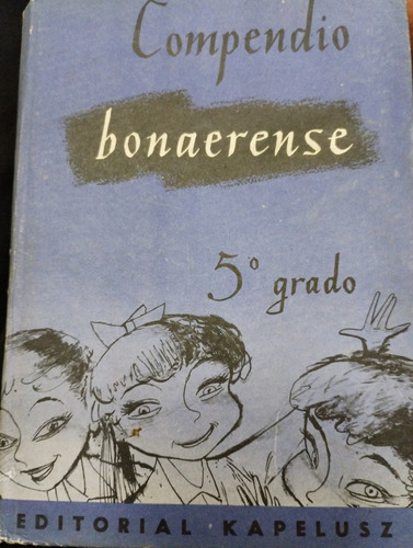 Compendio Bonaerense Para 5 Grado Kapeluz 1960 -rf Libros 