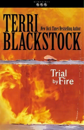 Trial By Fire, De Terri Blackstock. Editorial Zondervan, Tapa Blanda En Inglés