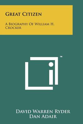 Libro Great Citizen: A Biography Of William H. Crocker - ...