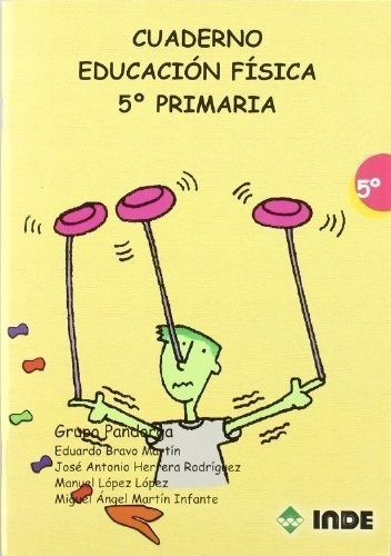 Cuaderno 5to.curso Educacion Fisica Primaria Para Alumno, De Grupo Pandorga. Editorial Inde S.a., Tapa Blanda En Español, 2008