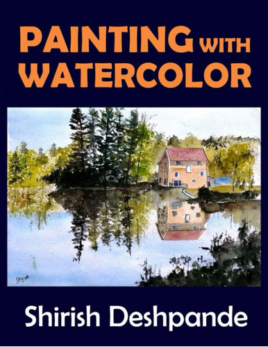 Libro: Painting With Watercolor: Learn To Paint Stunning Wat