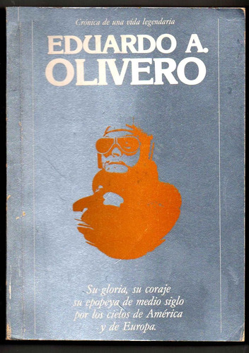  Crónica De Una Vida Legendaria - Eduardo Olivero Usado (2)