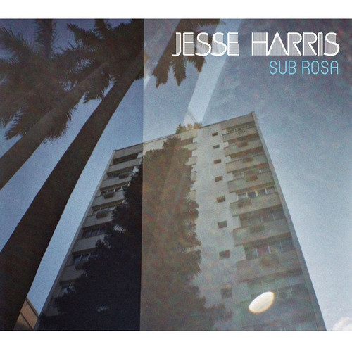 Cd Jesse Harris - Sub Rosa