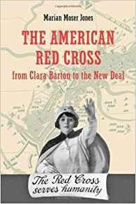 The American Red Cross From Clara Barton To The New Deal