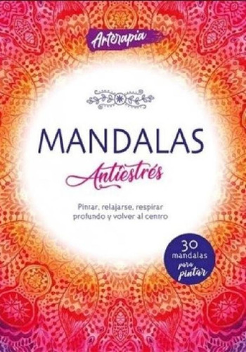 Libro - Libro Para Colorear Mandalas - Antiestrés, De Equip