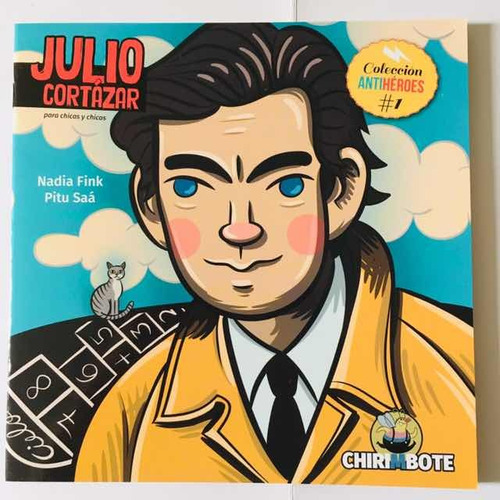 Julio Cortazar - Antiheroes - Chirimbote