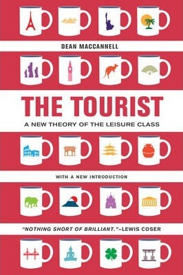 Libro The Tourist : A New Theory Of The Leisure Class - D...
