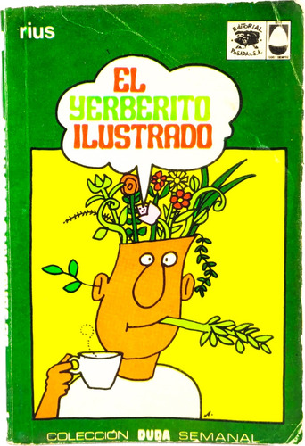 El Yerberito Ilustrado. Rius. Ed. Posada. 1ª Edición 1975.