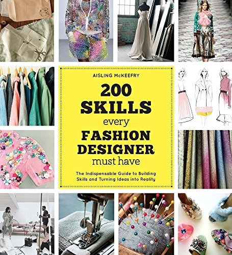 200 Skills Every Fashion Designer Must Have The Indispensabl