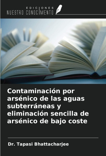 Libro: Contaminación Por Arsénico De Las Aguas Subterráneas