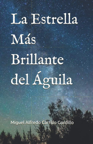 Libro: La Estrella Más Brillante Del Águila (spanish Edition