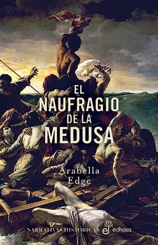 El Naufrago De La Medusa **promo** - Arabella Edge