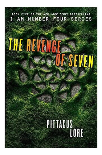 The Revenge Of Seven (lorien Legacies, 5)