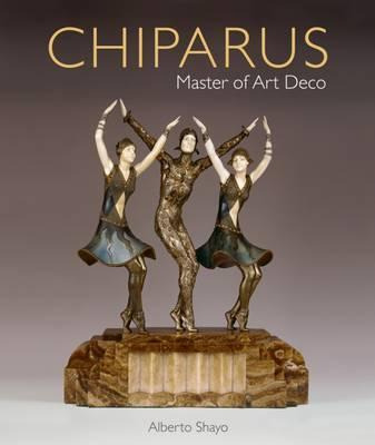 Libro Chiparus: Master Of Art Deco - Alberto Shayo