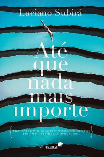 Até Que Nada Mais Importe - Livro Luciano Subirá