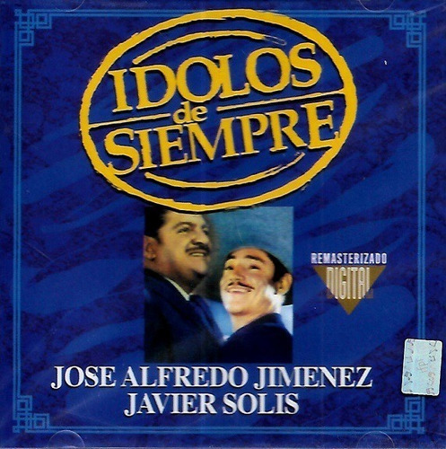 Cd Jose Alfredo Jimenez Y Javier Solis / Idolos De Siempre 