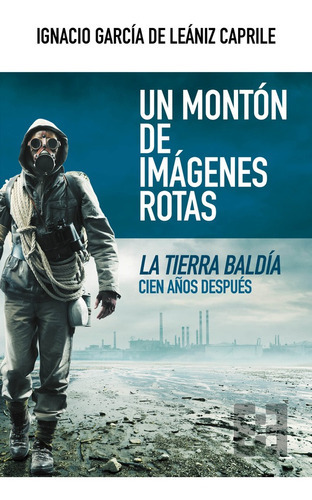 Un Montón De Imágenes Rotas, De Ignaciogarcía De Leániz Caprile. Editorial Ediciones Encuentro, Tapa Blanda En Español, 2022