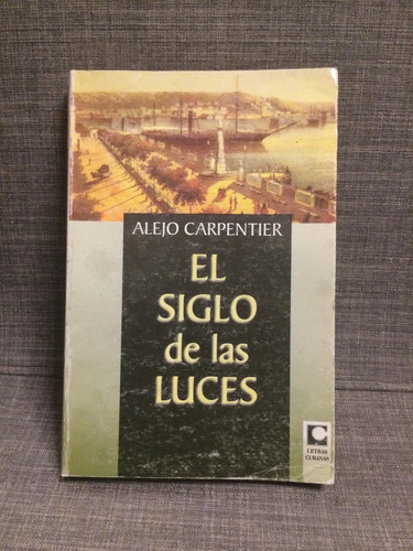 Alejo Carpentier, El Siglo De Las Luces, (lxmx)