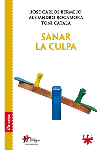 Sanar La Culpa - Bermejo Higuera, José Carlos