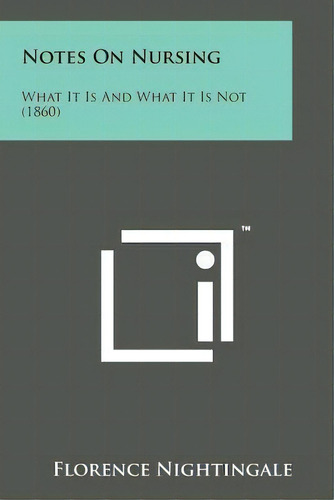 Notes On Nursing, De Florence Nightingale. Editorial Literary Licensing Llc, Tapa Blanda En Inglés