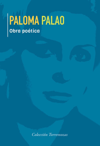 Paloma Palao Obra Poética (libro Original)