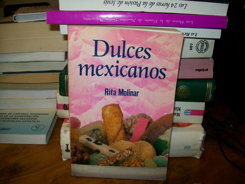 Libro Dulces Mexicanos       Rita Molinar