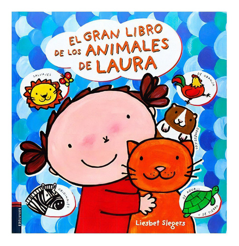 El Gran Libro De Los Animales De Laura, De Liesbet Slegers. Editorial Edelvives En Español