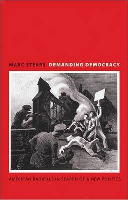 Libro Demanding Democracy : American Radicals In Search O...