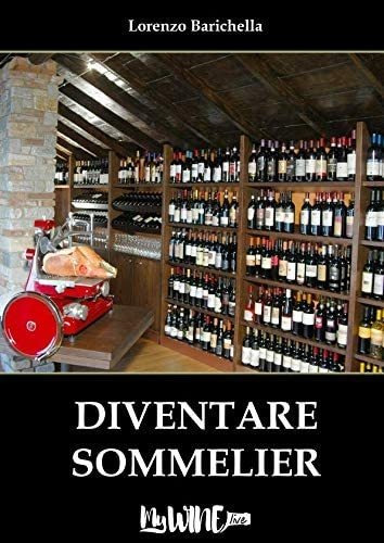 Libro: Diventare Sommelier: Corso Di Sommelier (my Wine Live