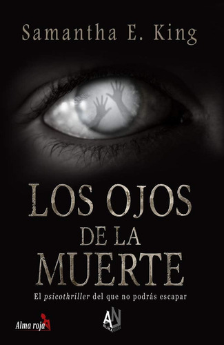 Libro: Los Ojos De La Muerte: El Psicothriller Del Que No