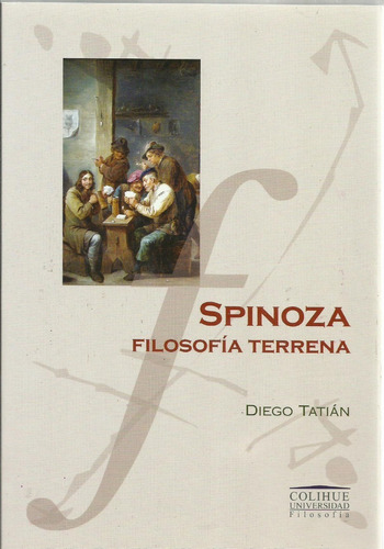Spinoza Filosofia Terrena  Diego Tatian