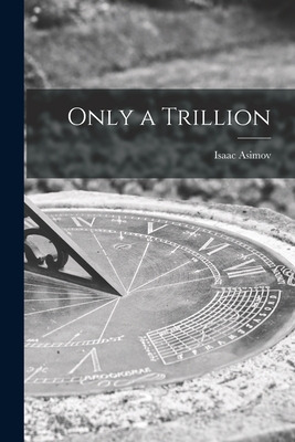 Libro Only A Trillion - Asimov, Isaac 1920-1992
