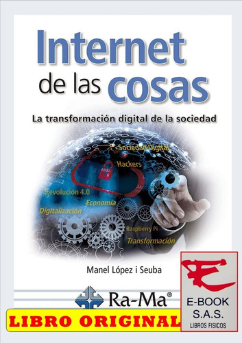 Internet De Las Cosas La Transformación Digital De Sociedad