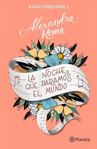 La Noche Que Paramos El Mundo, De Alexandra Roma. Editorial Editorial Planeta S.a En Español