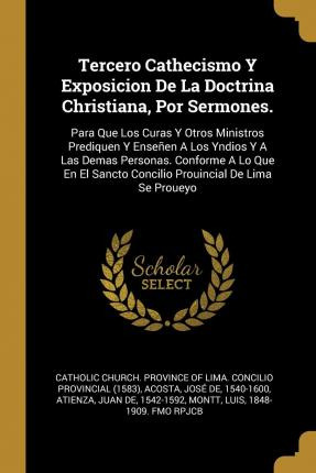 Libro Tercero Cathecismo Y Exposicion De La Doctrina Chri...